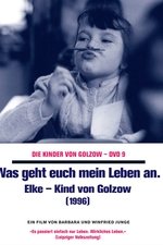 Was geht euch mein Leben an - Elke, Kind von Golzow