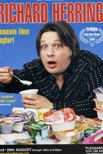 Richard Herring: Someone Likes Yoghurt