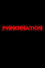 Pinnernation The Movie