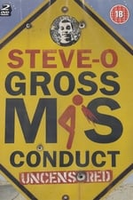 Steve-O: Gross Misconduct Uncensored