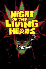 Night of the Living Heads