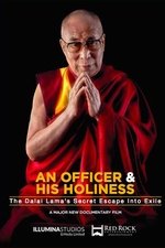 An Officer & His Holiness: The Dalai Lama's Secret Escape into Exile