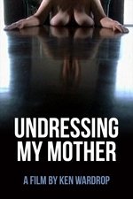 Undressing My Mother