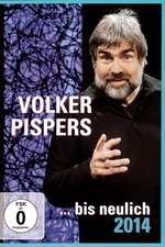 Volker Pispers - ... bis neulich 2014