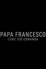 Papa Francesco: Come Dio comanda