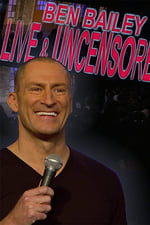 Ben Bailey: Live and Uncensored