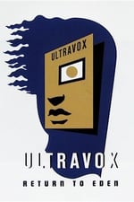 Ultravox - Return To Eden - Live At The Roundhouse