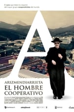 Arizmendiarrieta, el hombre cooperativo