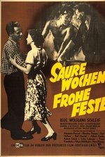 Saure Wochen - Frohe Feste