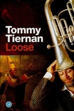 Tommy Tiernan: Loose