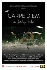 Carpe Diem: A Fishy Tale