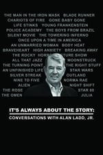 It's Always About the Story: Conversations with Alan Ladd, Jr.