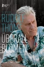 Rudolf Thome - Überall Blumen