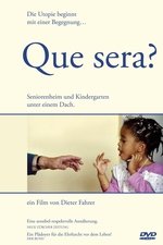 Que sera?
