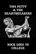 Tom Petty and The Heartbreakers: Rock Goes to College