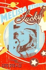 Melissa Etheridge - Lucky Live