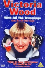 Victoria Wood with All the Trimmings