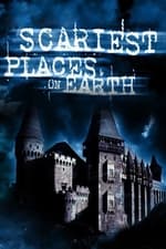 Scariest Places on Earth