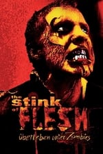 The Stink of Flesh