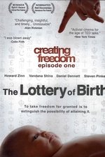 Creating Freedom: The Lottery of Birth