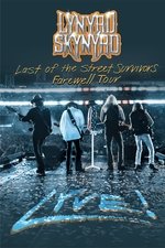 Lynyrd Skynyrd: Last Of The Street Survivors Farewell Tour Lyve!