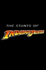 The Stunts of 'Indiana Jones'