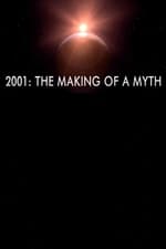 2001: The Making of a Myth