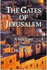 The Gates of Jerusalem: A History of the Holy City