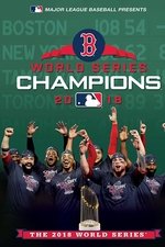 2018 World Series Champions: The Boston Red Sox