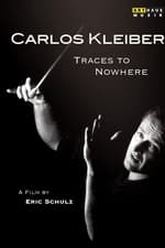 Traces to Nowhere: The Conductor Carlos Kleiber