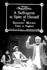 A Suffragette in Spite of Himself