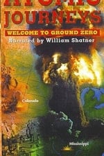 Atomic Journeys: Welcome to Ground Zero