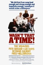 The Weavers: Wasn't That a Time