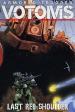 Armored Trooper VOTOMS: The Last Red Shoulder