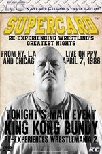 Supercard: King Kong Bundy Re-experiences WM2