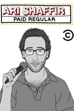 Ari Shaffir: Paid Regular