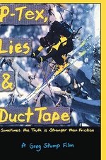 P-Tex, Lies & Duct Tape