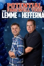 Steve Lemme & Kevin Heffernan: The Potential Farewell Tour