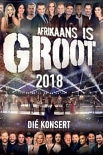 Afrikaans Is Groot 2018