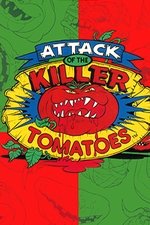 Attack of the Killer Tomatoes