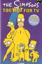 The Simpsons: Too Hot For TV