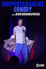 Unsportsmanlike Comedy with Rob Gronkowski