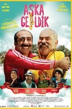 Aşka Geldik