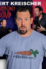 Bert Kreischer: Comfortably Dumb