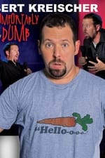 Bert Kreischer: Comfortably Dumb