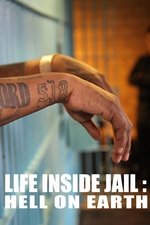 Life Inside Jail: Hell On Earth