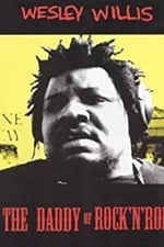 Wesley Willis: The Daddy of Rock 'n' Roll