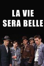 La Vie sera belle