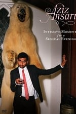 Aziz Ansari: Intimate Moments for a Sensual Evening