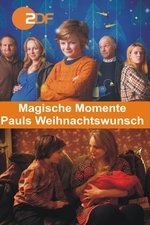 Magische Momente - Pauls Weihnachtswunsch